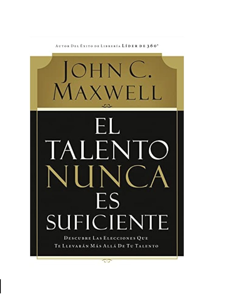 Audio Libro EL TALENTO NUNCA ES SUFICIENTE MAXWELL, JOHN