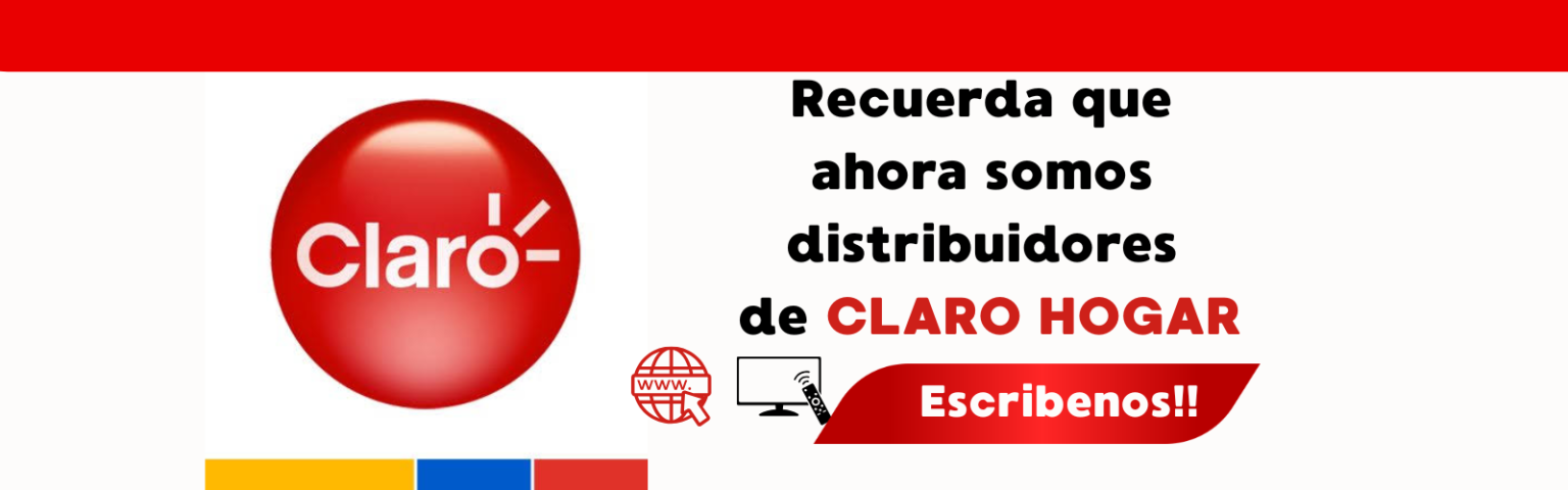 Recuerda que ahora somo distribuidores autorizados de SERVICIOS CLARO HOGAR (1)